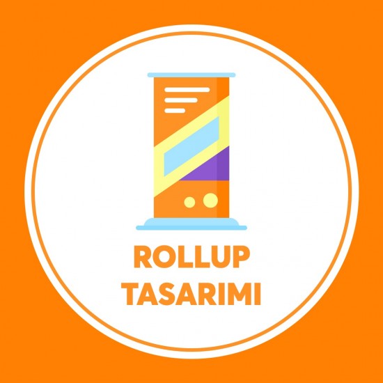 Rollup Tasarımı Rollup Tasarımı